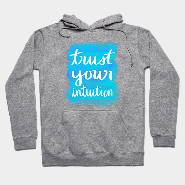 Trust Your Intuition Hoodie by Strong with Purpose